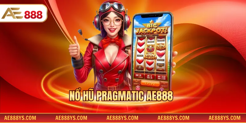 Nổ hũ Pragmatic AE888
